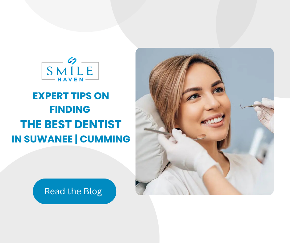 Tips for Finding the Best Dentist in Suwanee, Cumming