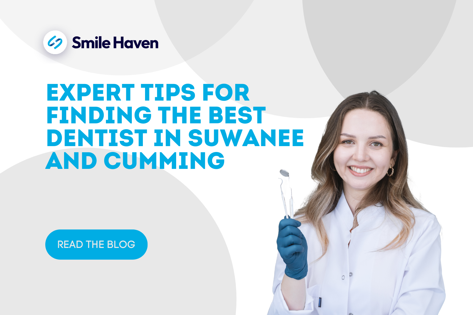 Expert Tips for Finding the Best Dentist in Suwanee and Cumming